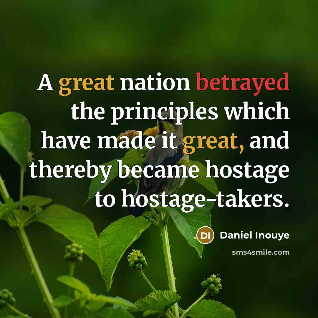 “A great nation betrayed the principles which have made it…” quote by Daniel Inouye