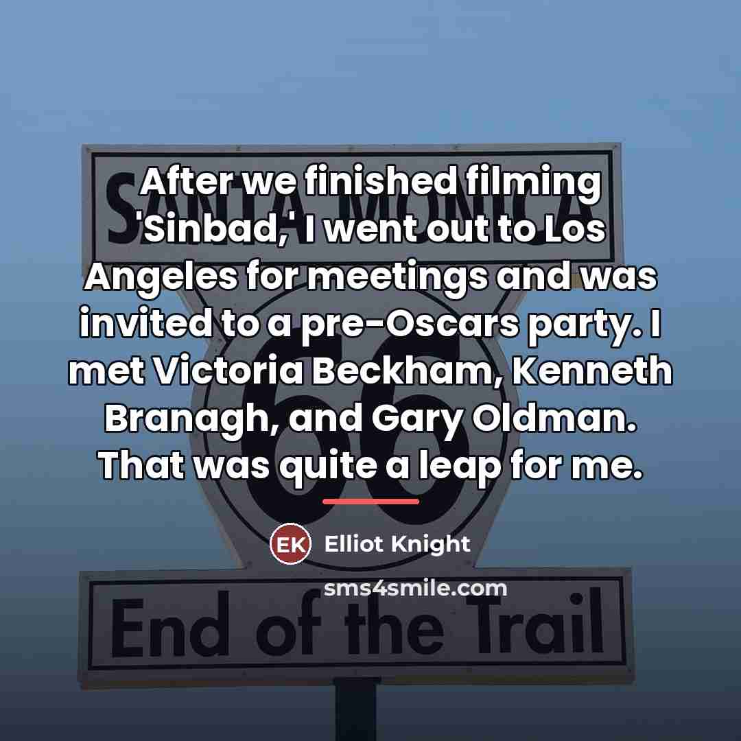 “After we finished filming 'Sinbad,' I went out to Los…” quote by Elliot Knight
