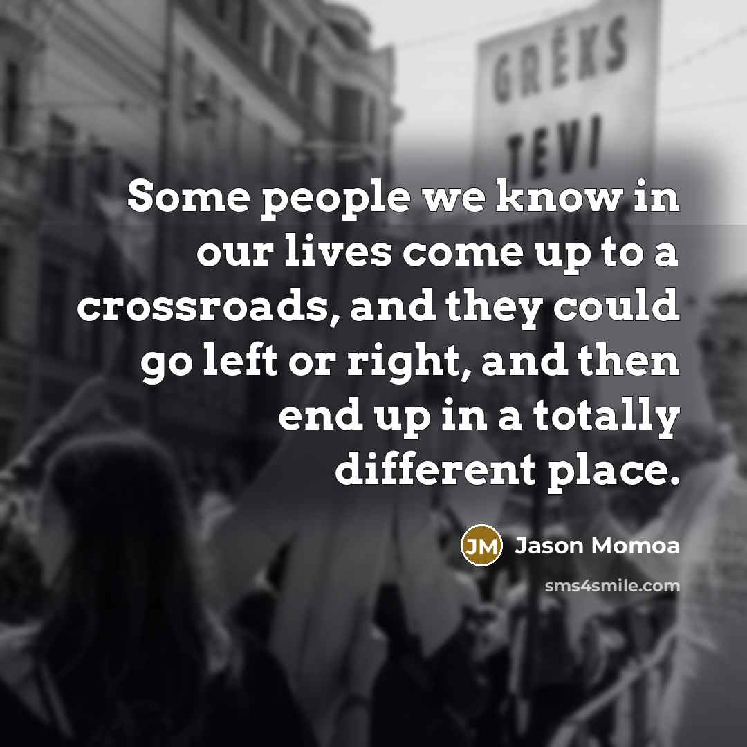 “Some people we know in our lives come up to…” quote by Jason Momoa