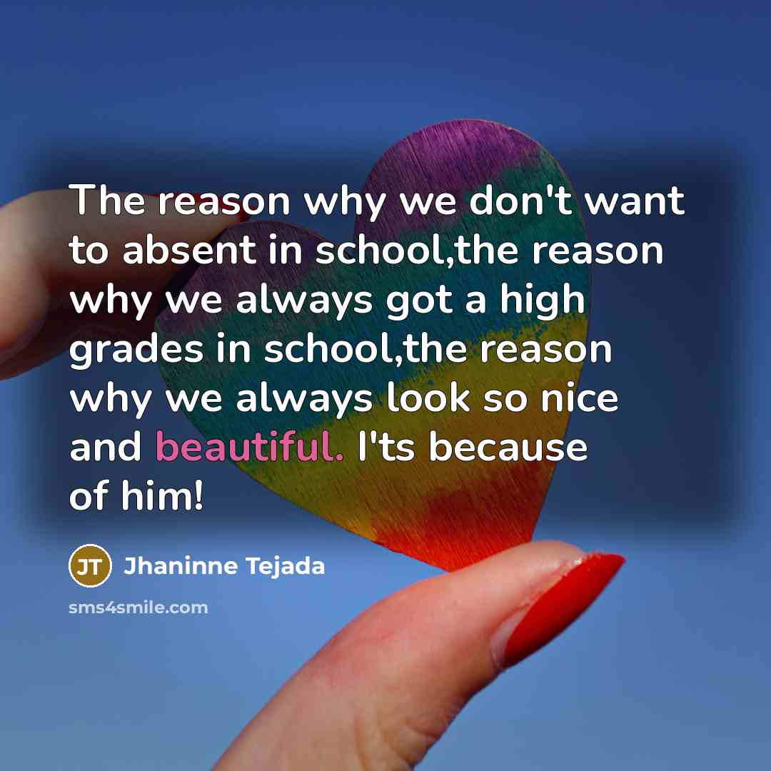 “The reason why we don't want to absent in school,the…” quote by Jhaninne Tejada