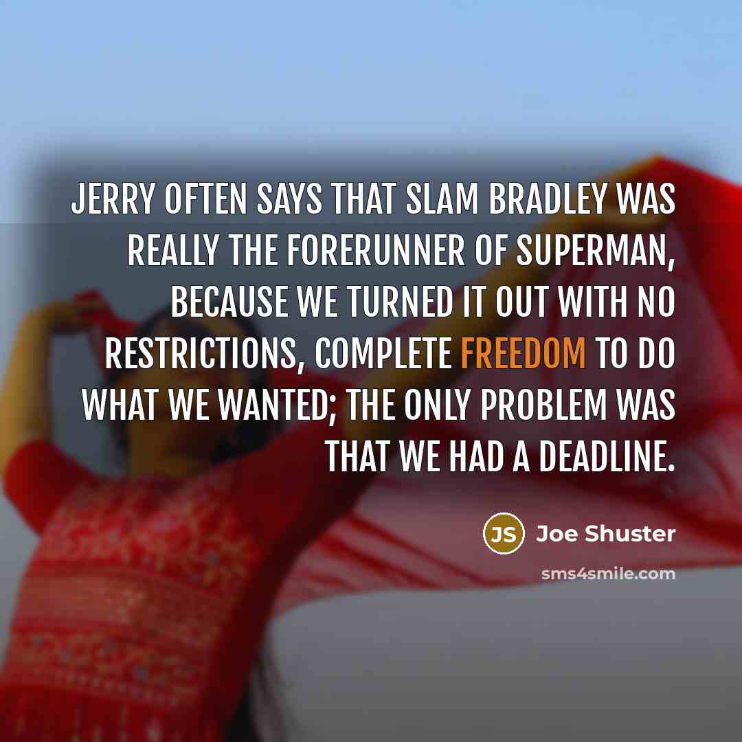 “Jerry often says that Slam Bradley was really the forerunner…” quote by Joe Shuster
