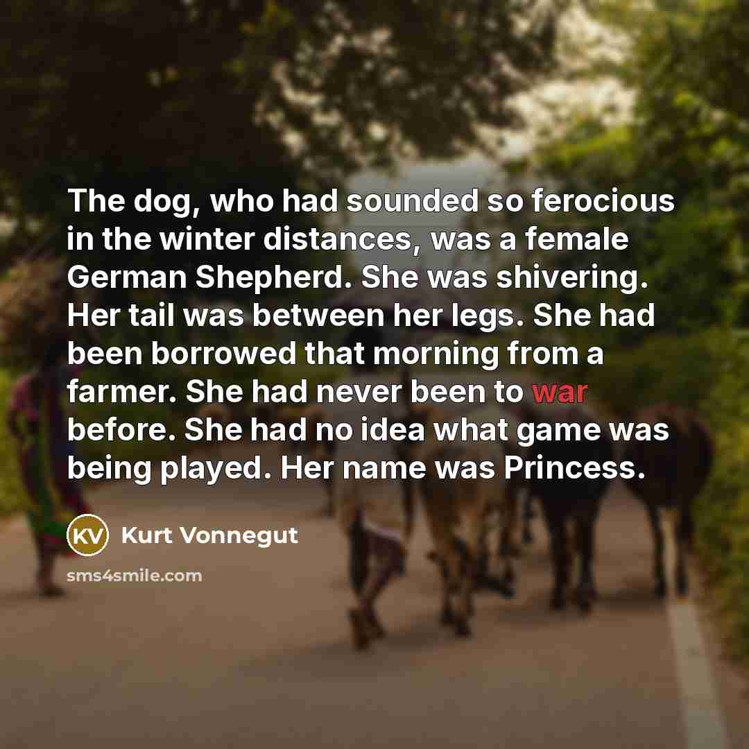 “The dog, who had sounded so ferocious in the winter…” quote by Kurt Vonnegut