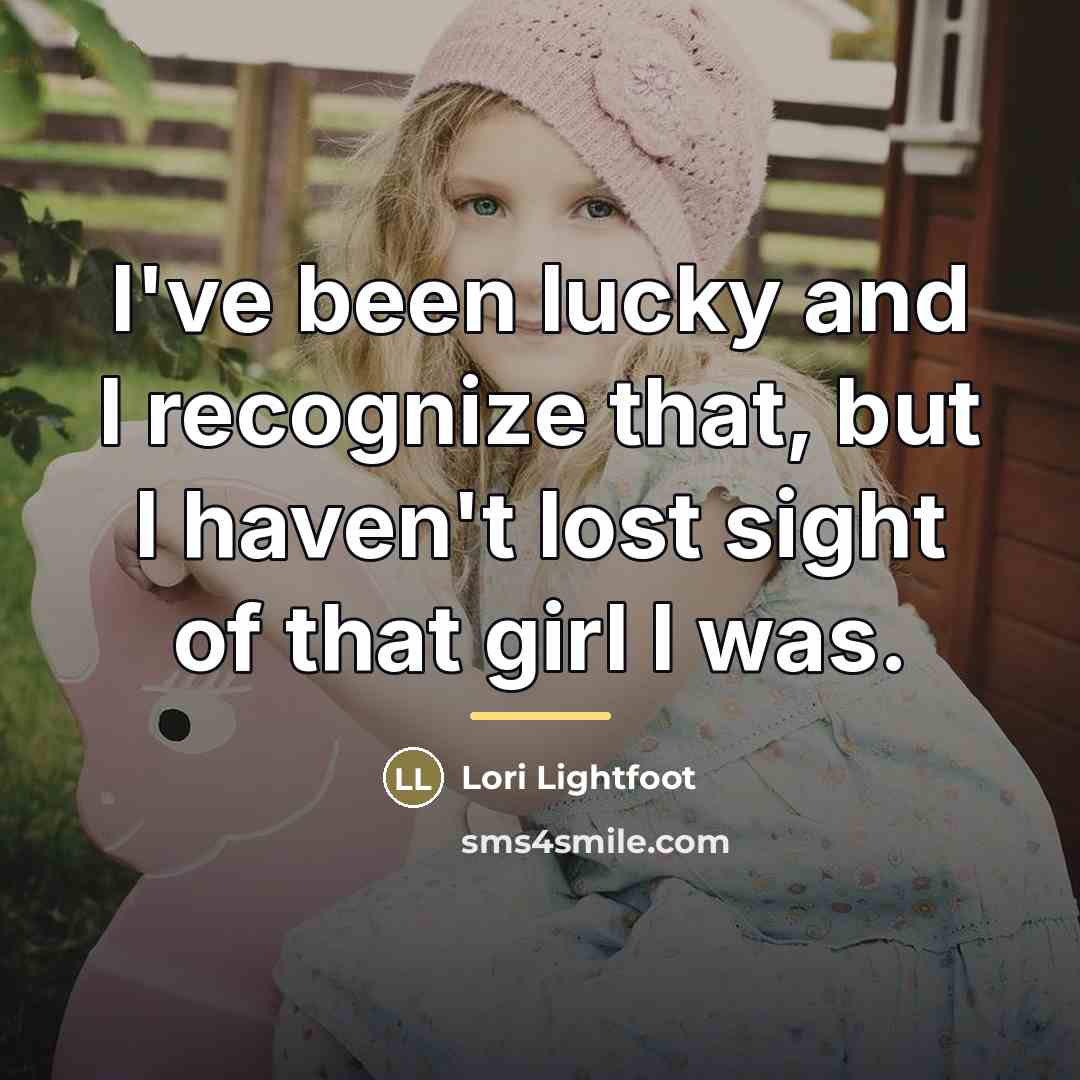 “I've been lucky and I recognize that, but I haven't…” quote by Lori Lightfoot