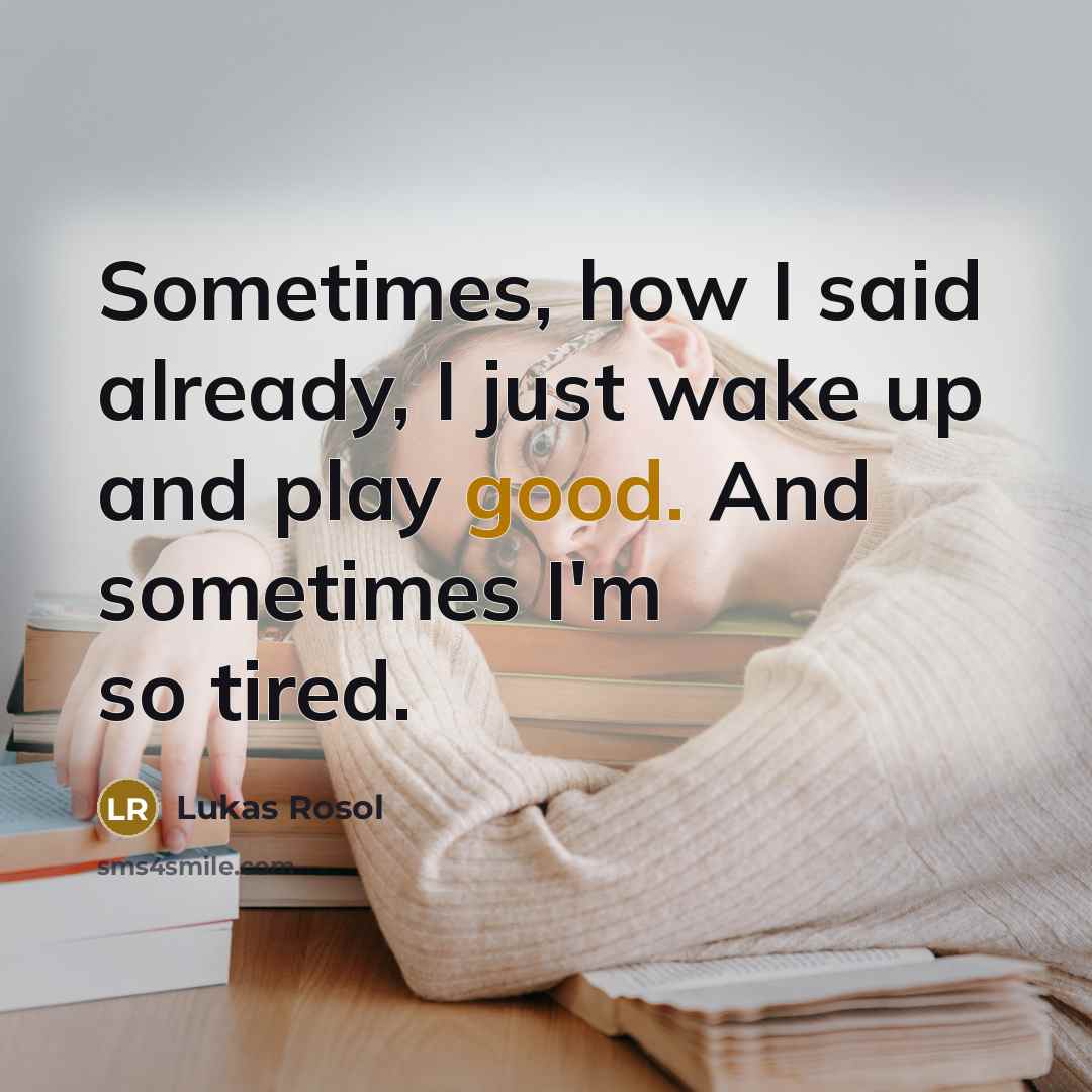 “Sometimes, how I said already, I just wake up and…” quote by Lukas Rosol