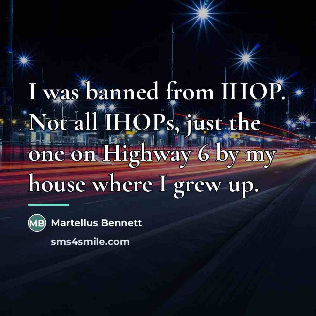 “I was banned from IHOP. Not all IHOPs, just the…” quote by Martellus Bennett