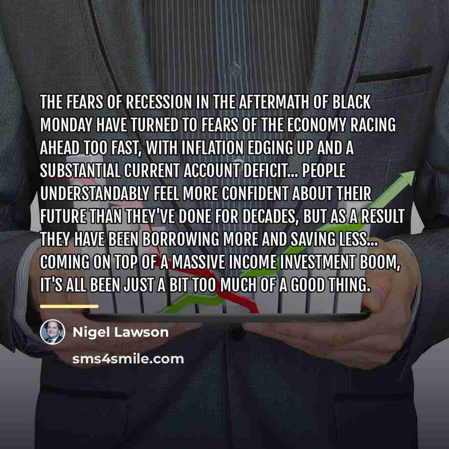 “The fears of recession in the aftermath of Black Monday…” quote by Nigel Lawson