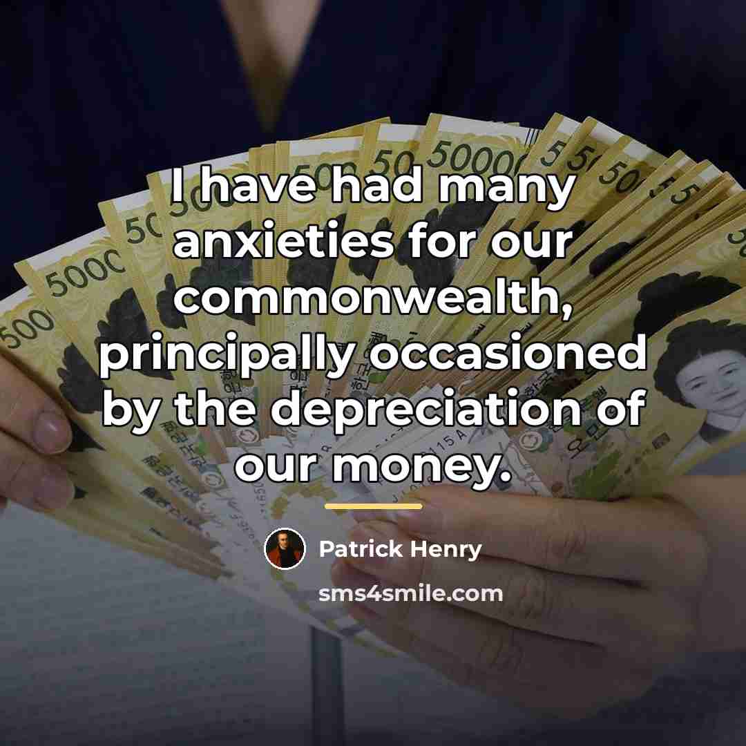 “I have had many anxieties for our commonwealth, principally occasioned…” quote by Patrick Henry