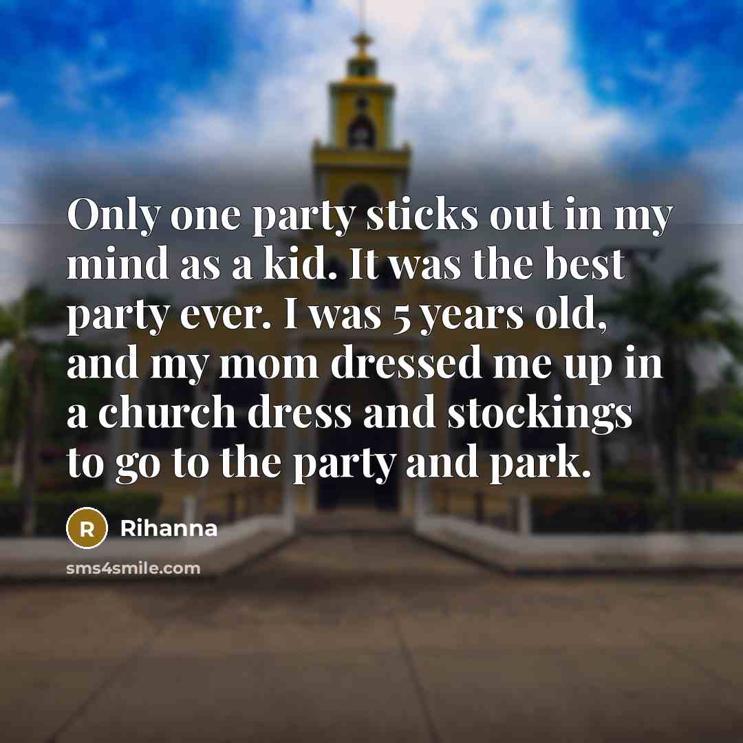“Only one party sticks out in my mind as a…” quote by Rihanna