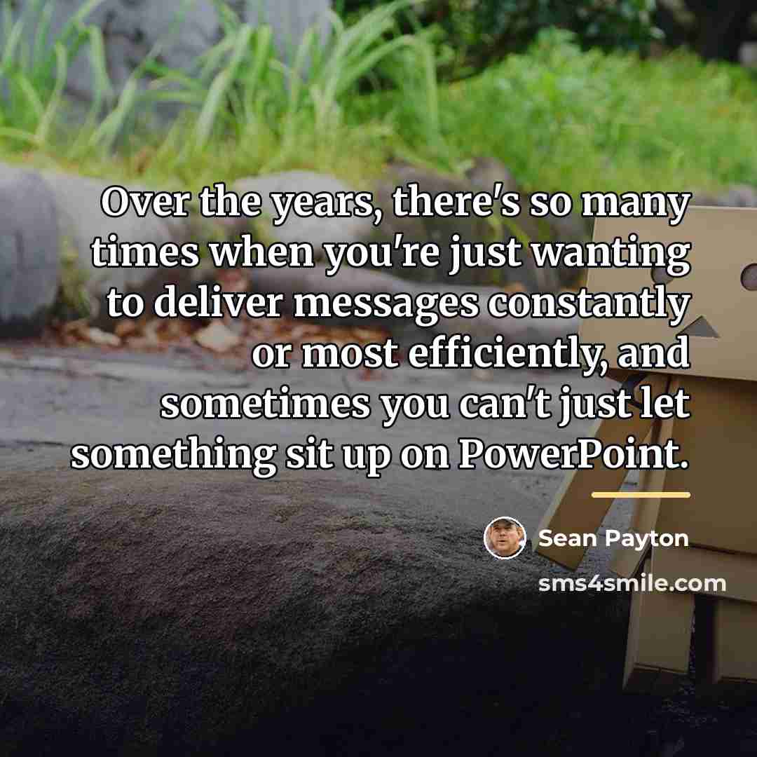 “Over the years, there's so many times when you're just…” quote by Sean Payton