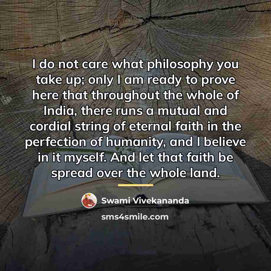 “I do not care what philosophy you take up; only…” quote by Swami Vivekananda
