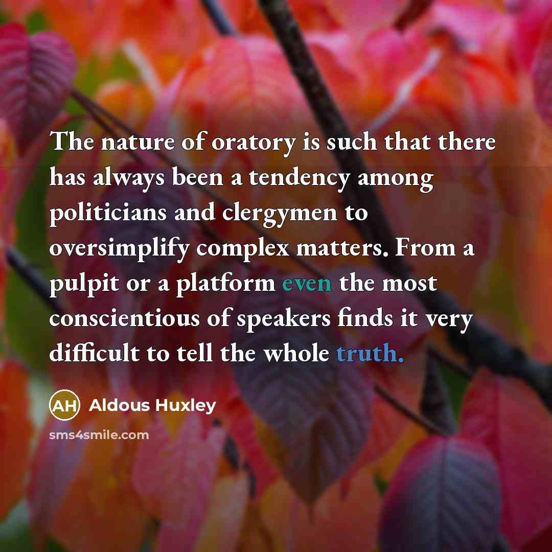 “The nature of oratory is such that there has always…” quote by Aldous Huxley
