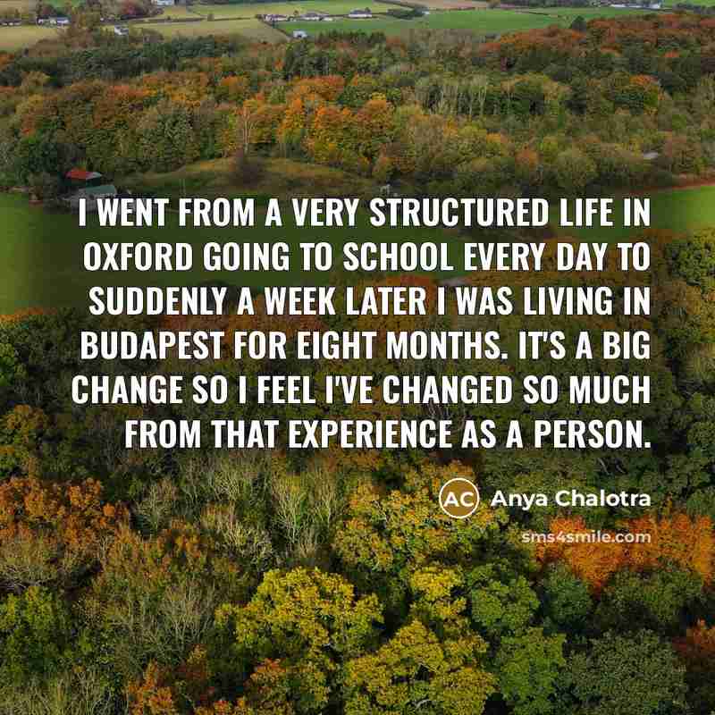“I went from a very structured life in Oxford going…” quote by Anya Chalotra