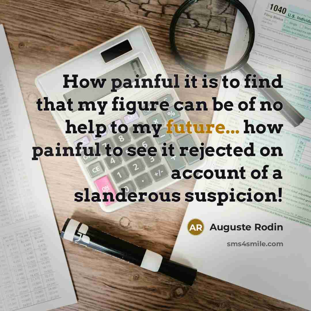 “How painful it is to find that my figure can…” quote by Auguste Rodin
