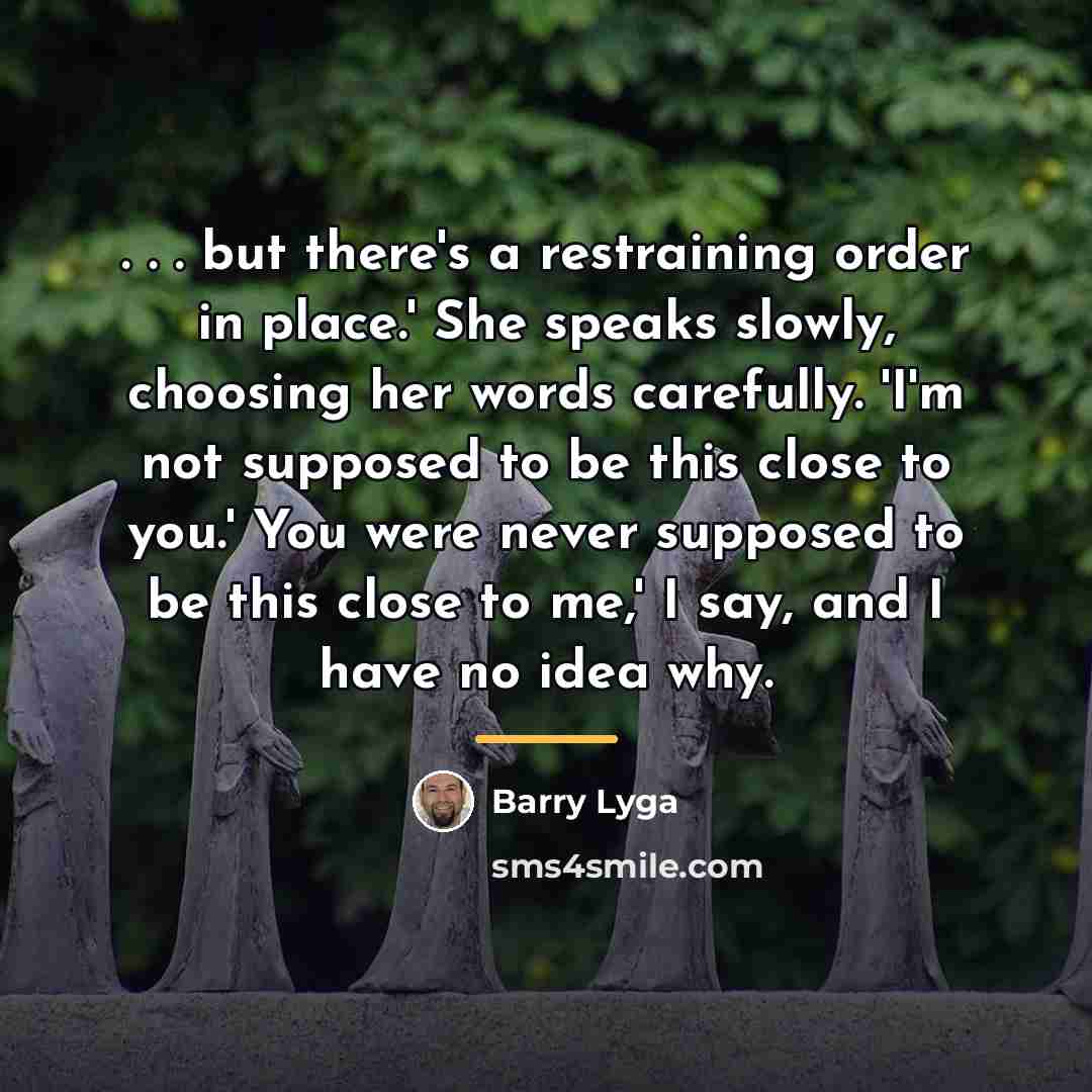 “. . . but there's a restraining order in place.'…” quote by Barry Lyga