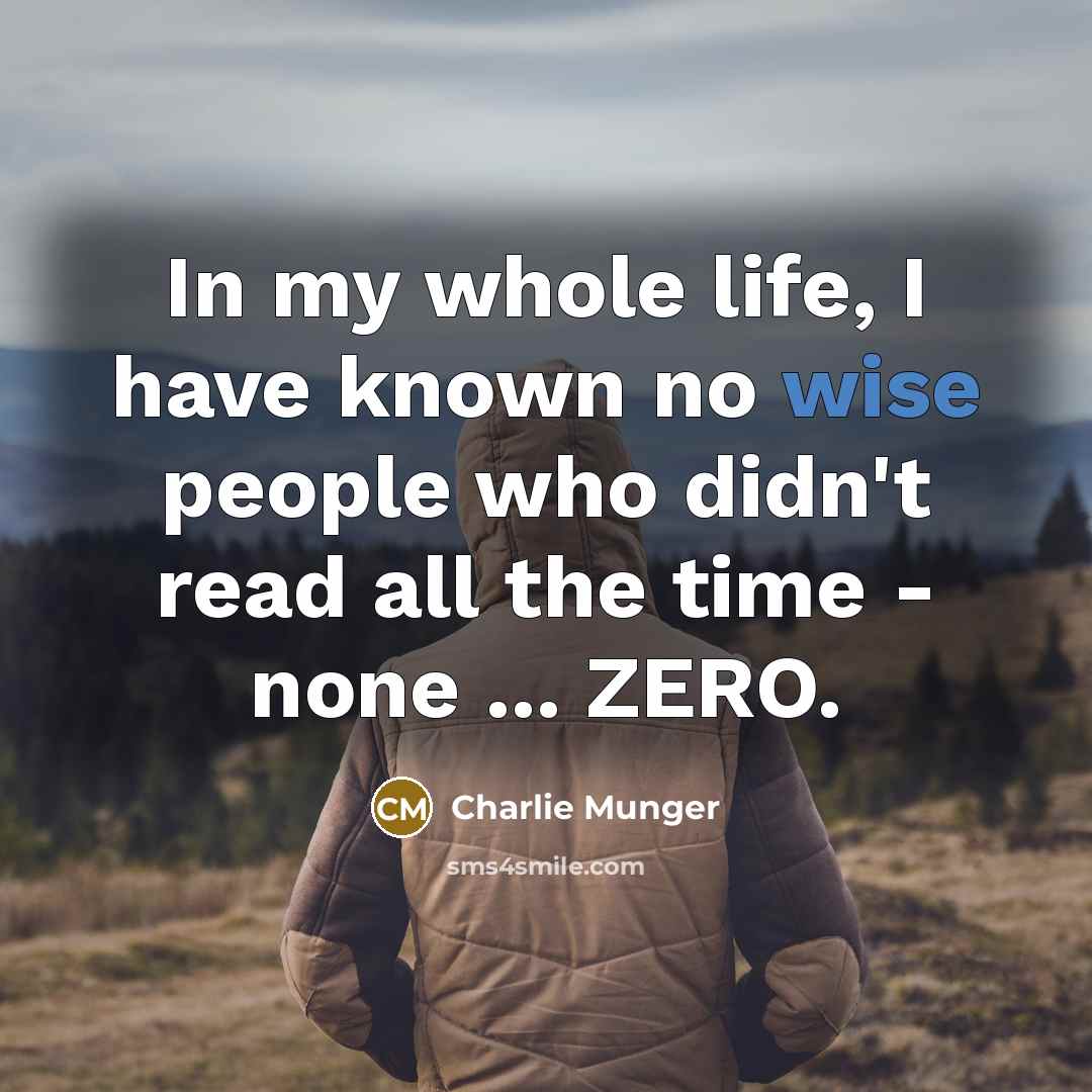 “In my whole life, I have known no wise people…” quote by Charlie Munger
