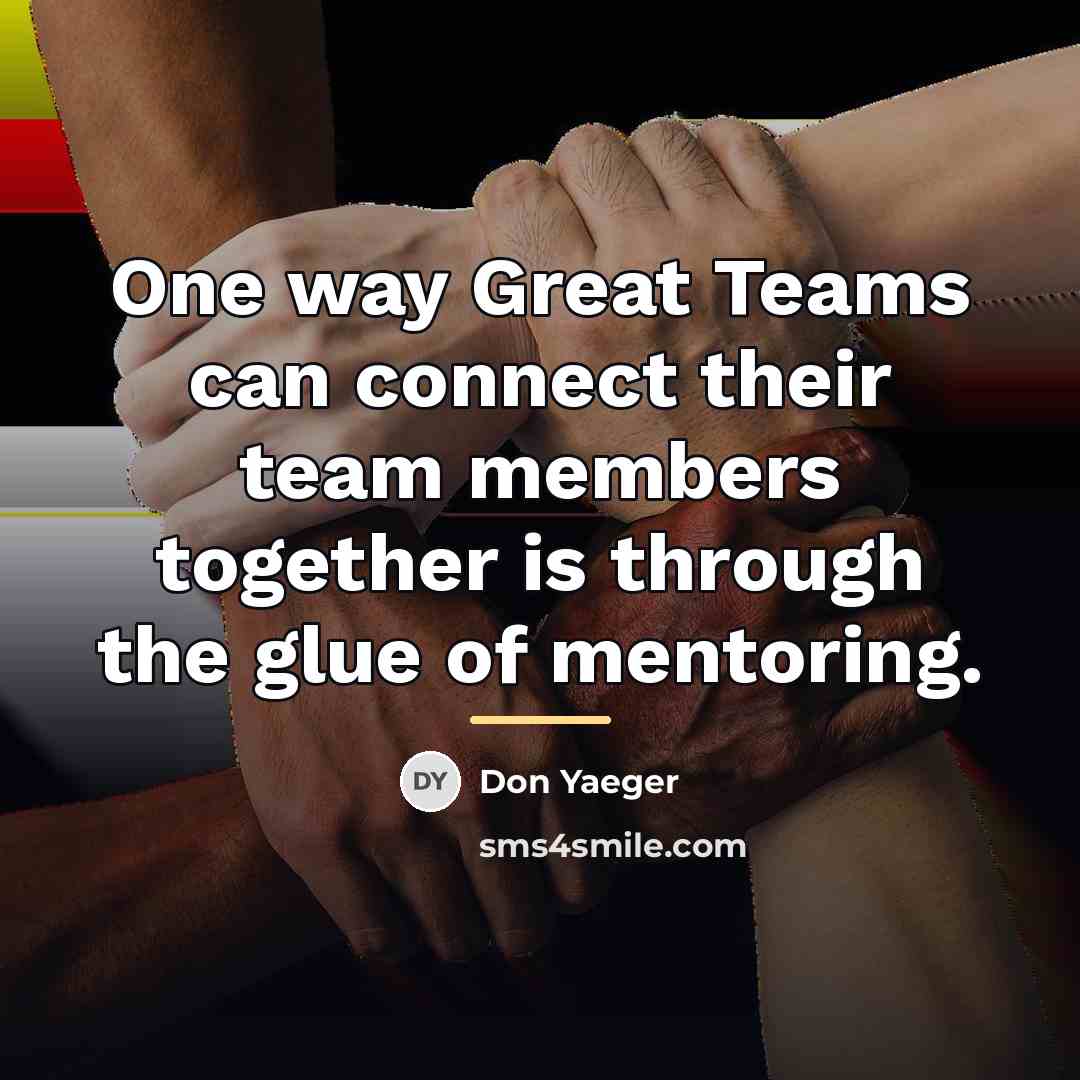 “One way Great Teams can connect their team members together…” quote by Don Yaeger