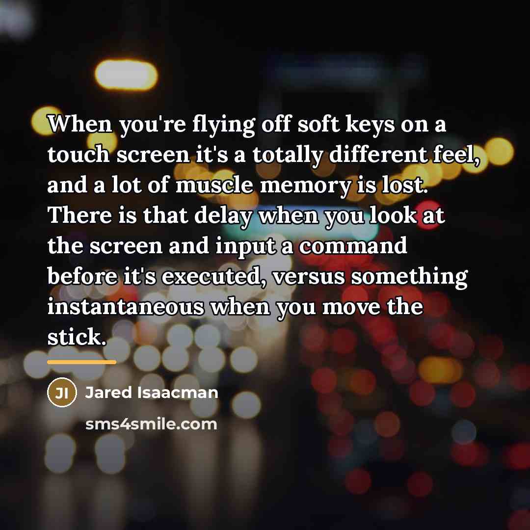 “When you're flying off soft keys on a touch screen…” quote by Jared Isaacman