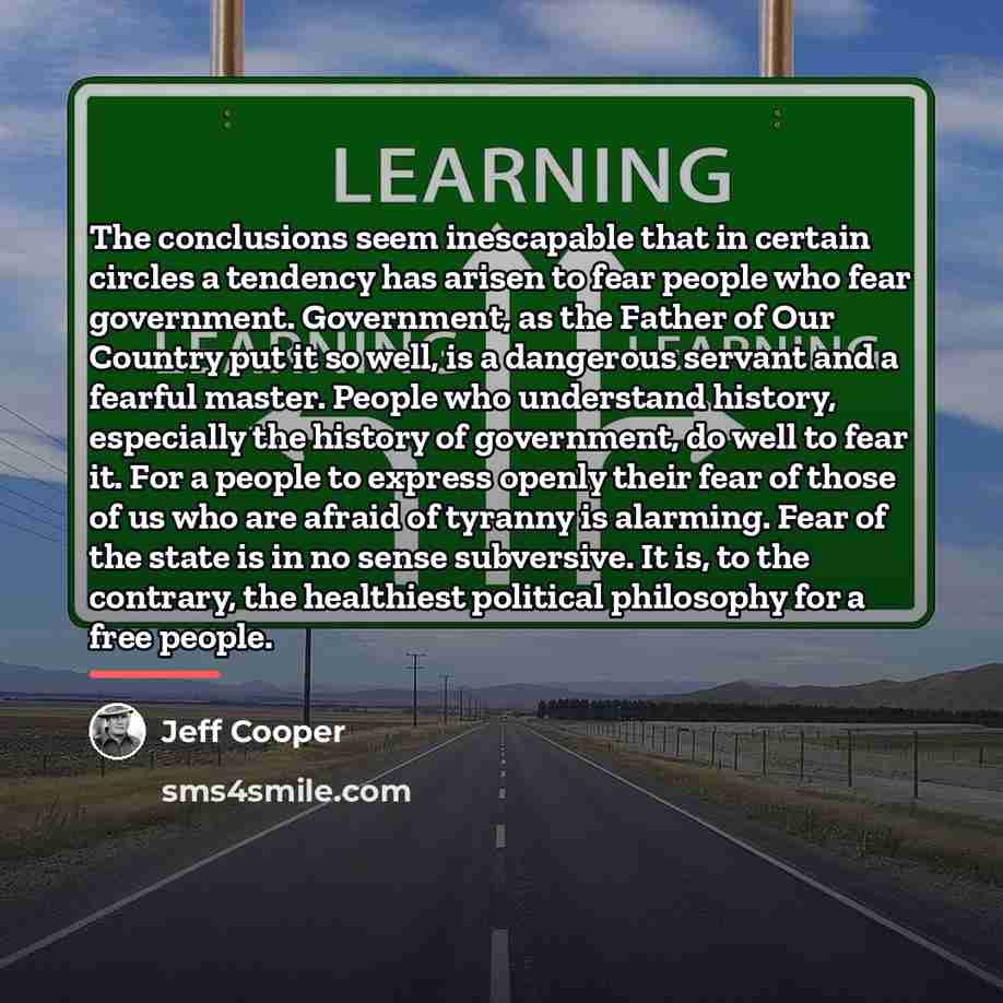 “The conclusions seem inescapable that in certain circles a tendency…” quote by Jeff Cooper