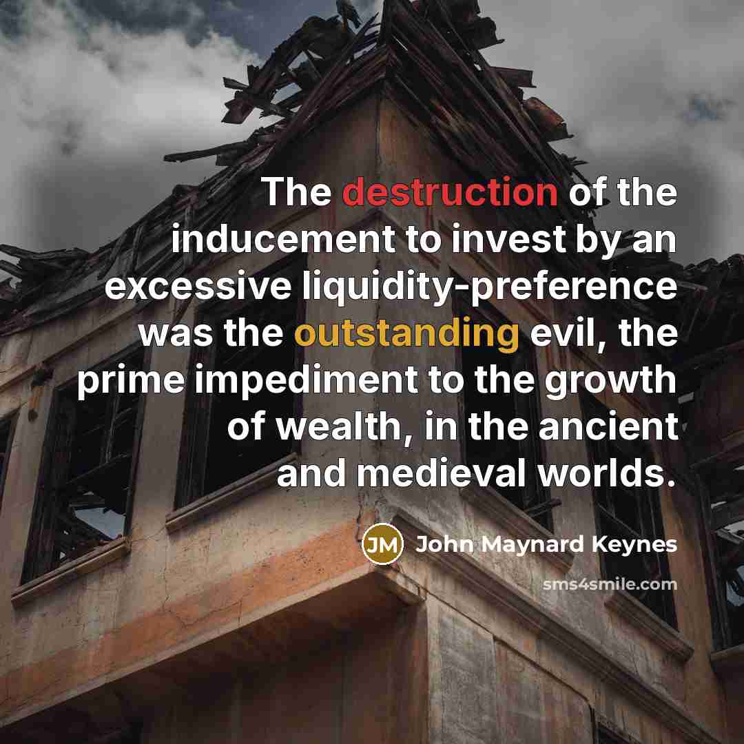 “The destruction of the inducement to invest by an excessive…” quote by John Maynard Keynes