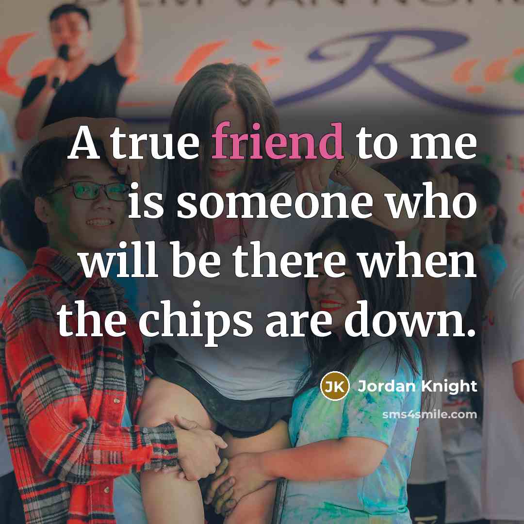 “A true friend to me is someone who will be…” quote by Jordan Knight