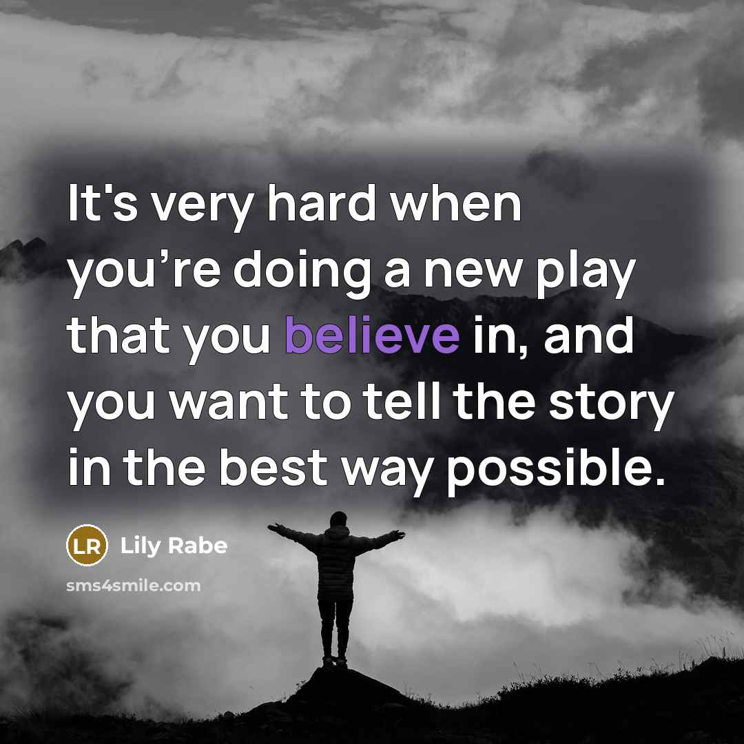 “It's very hard when you're doing a new play that…” quote by Lily Rabe