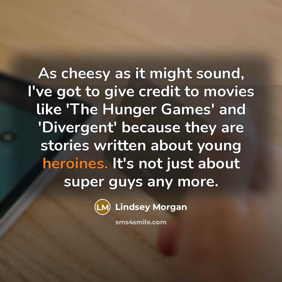 “As cheesy as it might sound, I've got to give…” quote by Lindsey Morgan