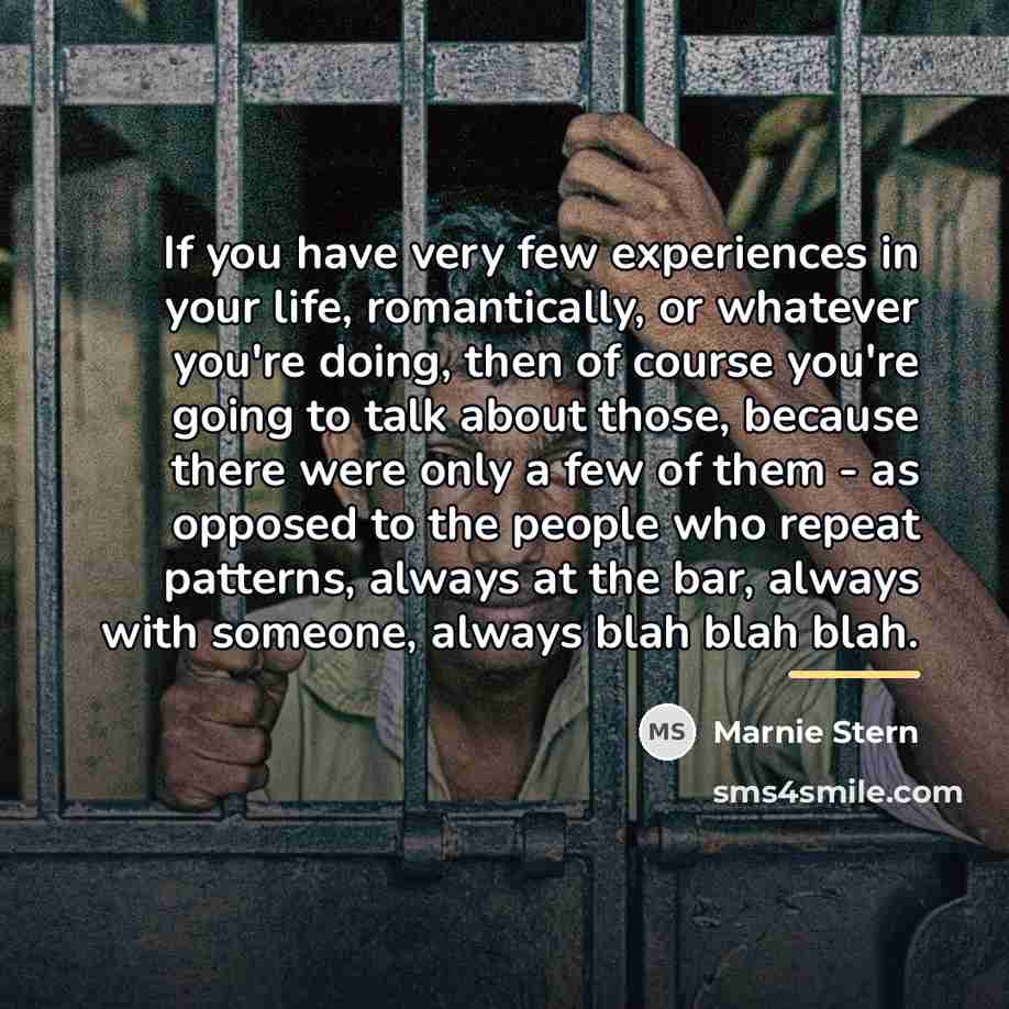 “If you have very few experiences in your life, romantically,…” quote by Marnie Stern