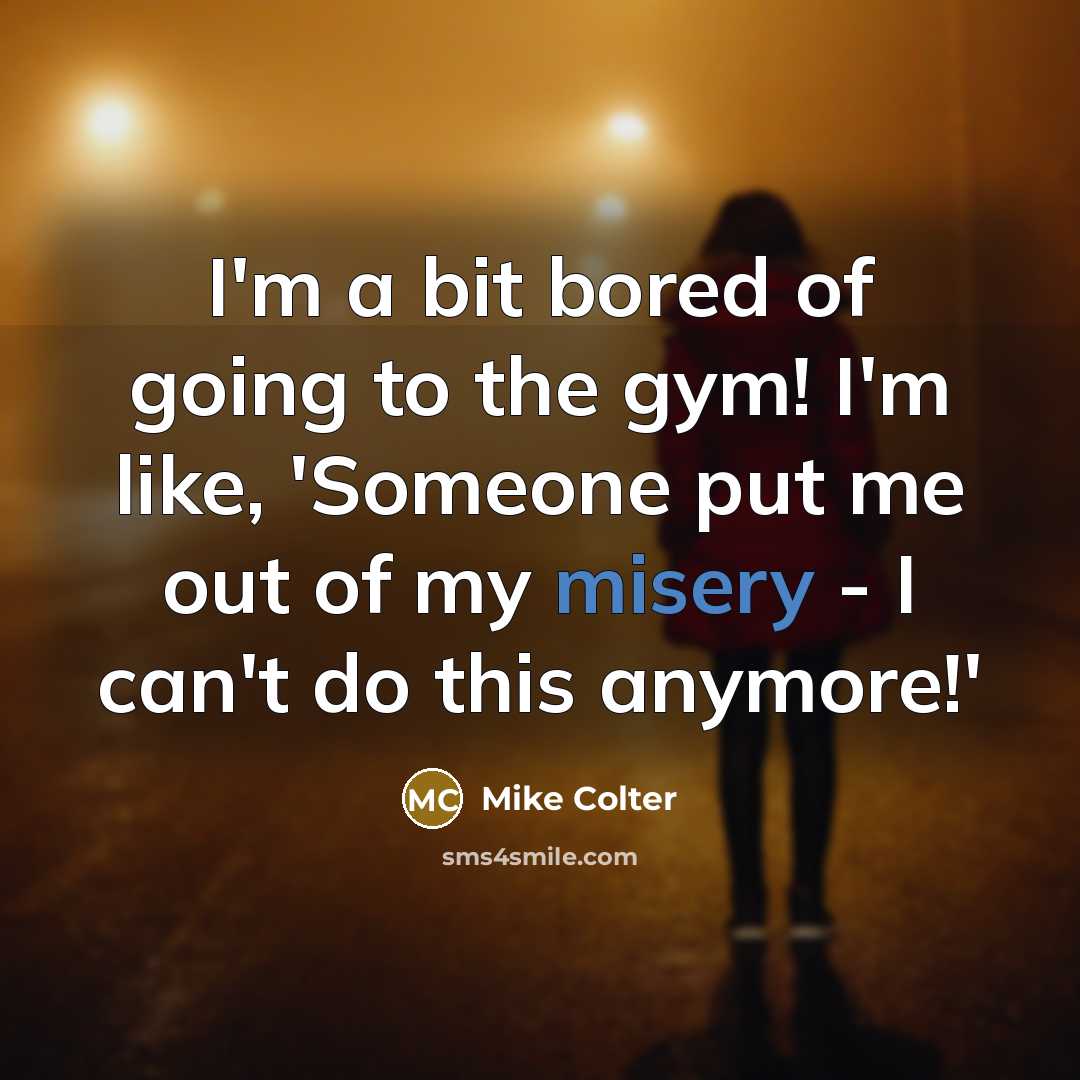 “I'm a bit bored of going to the gym! I'm…” quote by Mike Colter