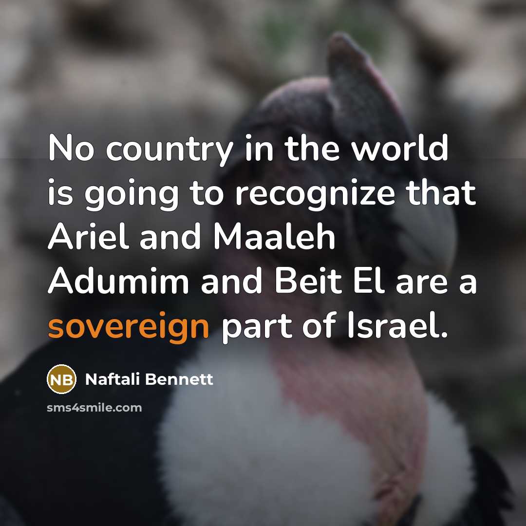 “No country in the world is going to recognize that…” quote by Naftali Bennett