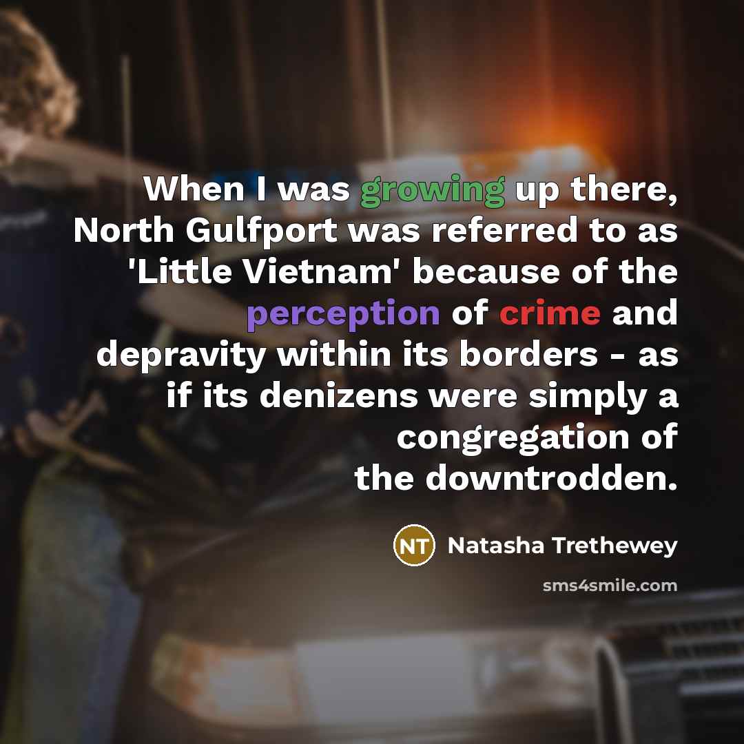 “When I was growing up there, North Gulfport was referred…” quote by Natasha Trethewey