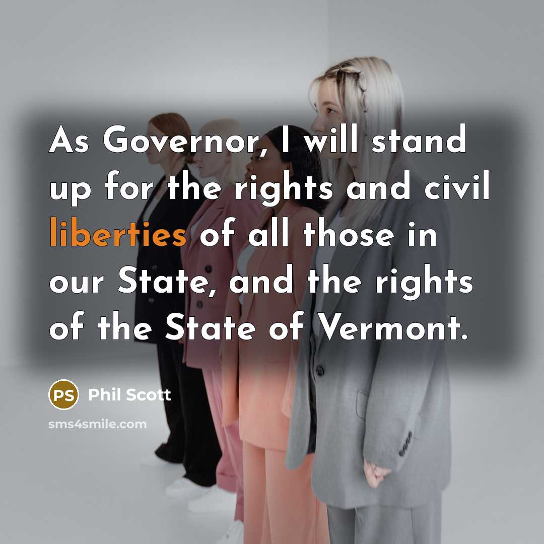 “As Governor, I will stand up for the rights and…” quote by Phil Scott