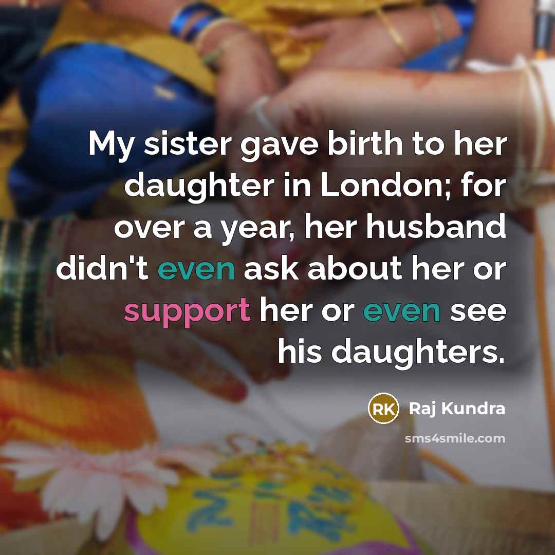 “My sister gave birth to her daughter in London; for…” quote by Raj Kundra