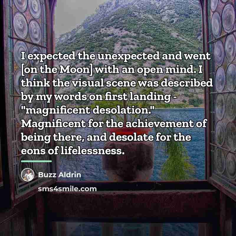 “I expected the unexpected and went [on the Moon] with…” quote by Buzz Aldrin