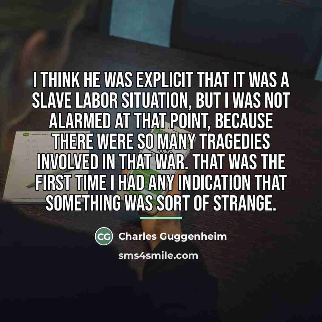 “I think he was explicit that it was a slave…” quote by Charles Guggenheim