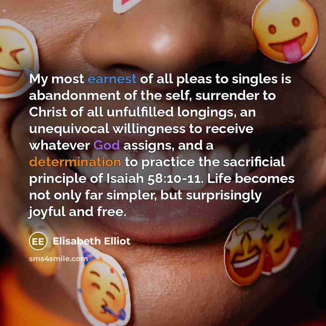 “My most earnest of all pleas to singles is abandonment…” quote by Elisabeth Elliot