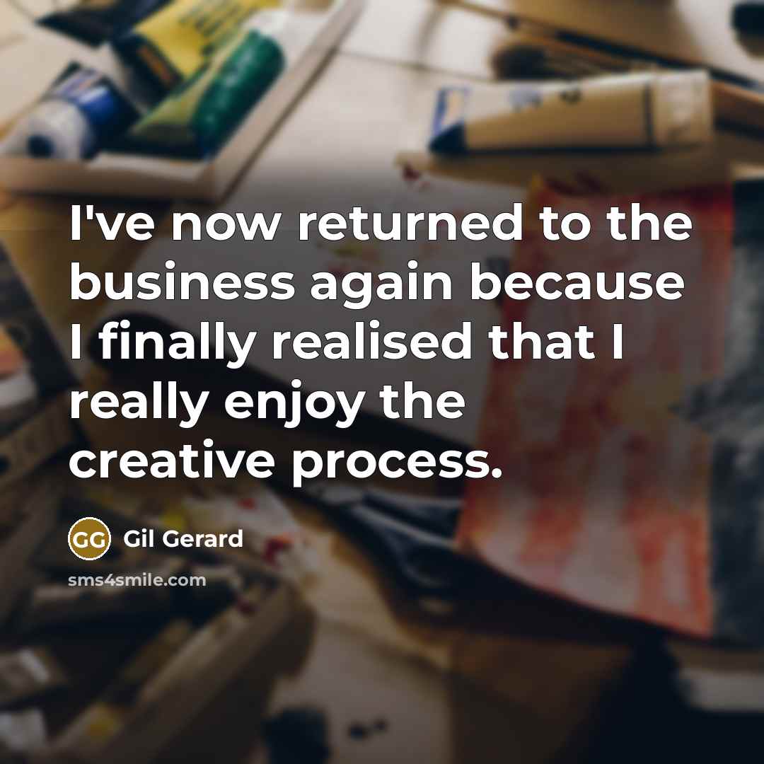 “I've now returned to the business again because I finally…” quote by Gil Gerard