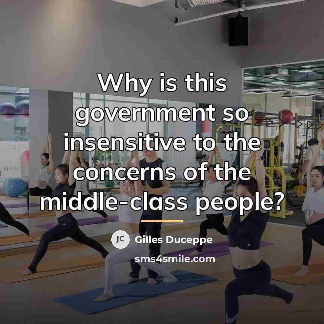 “Why is this government so insensitive to the concerns of…” quote by Gilles Duceppe