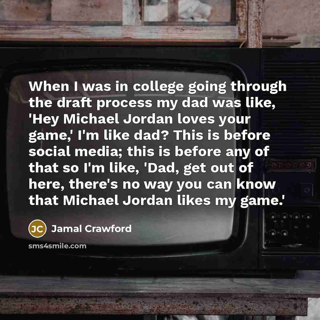 “When I was in college going through the draft process…” quote by Jamal Crawford