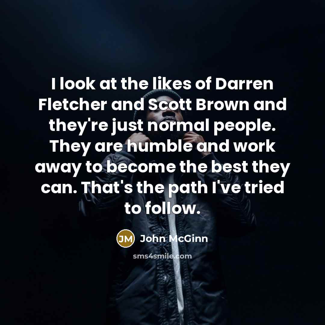 “I look at the likes of Darren Fletcher and Scott…” quote by John McGinn