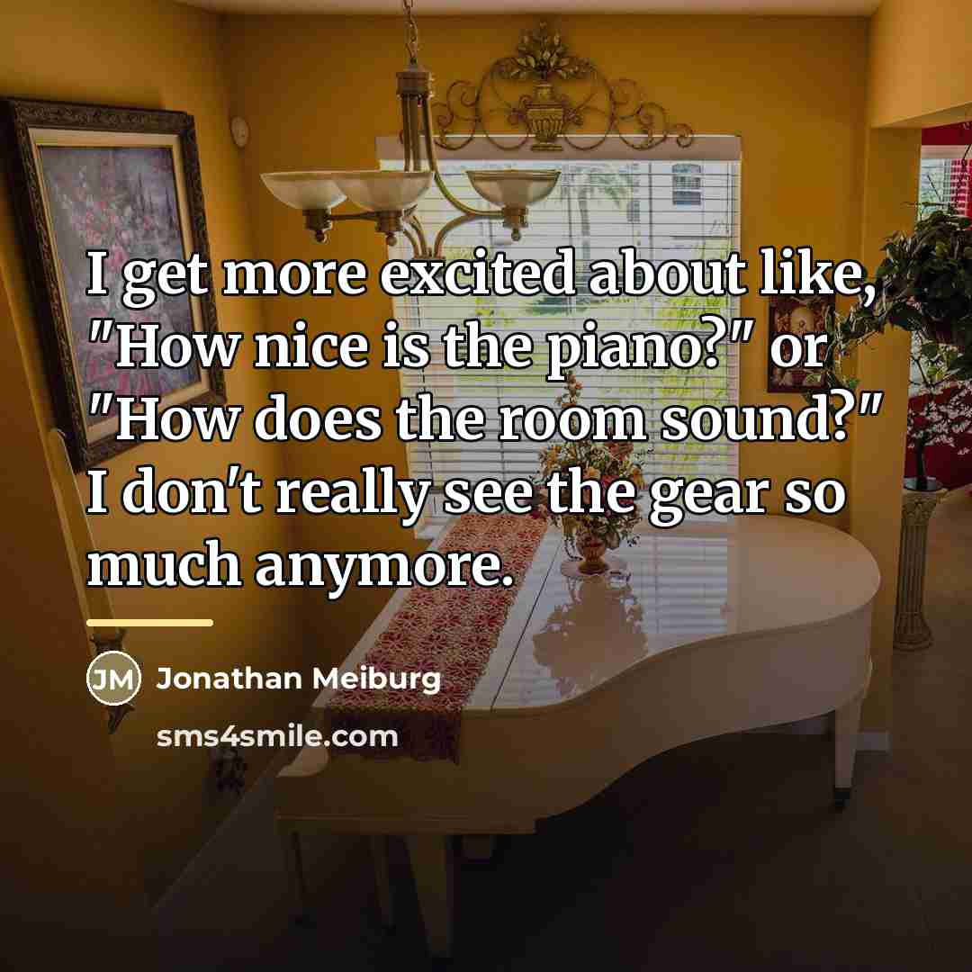 “I get more excited about like, "How nice is the…” quote by Jonathan Meiburg