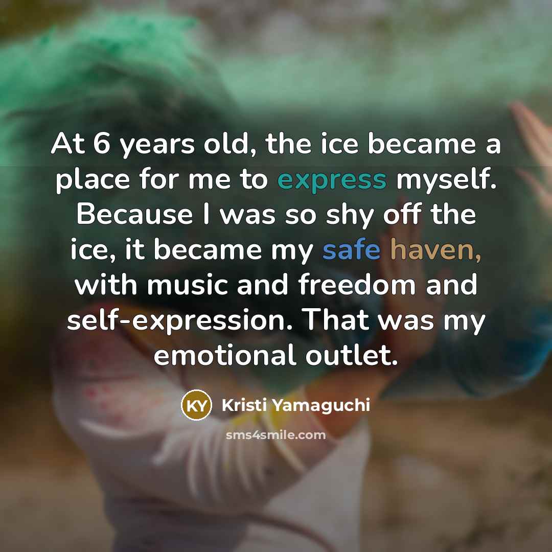 “At 6 years old, the ice became a place for…” quote by Kristi Yamaguchi