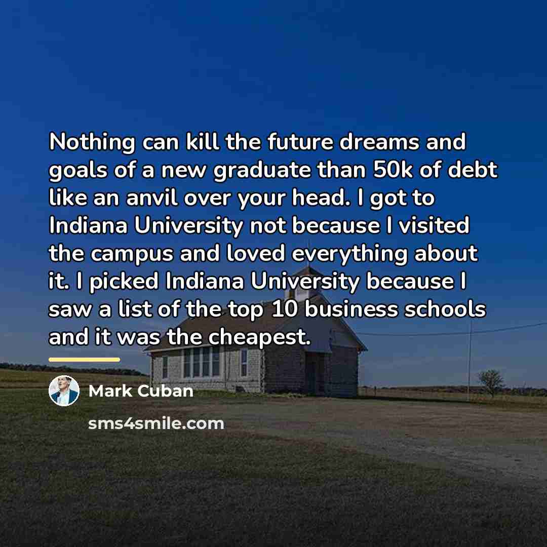 “Nothing can kill the future dreams and goals of a…” quote by Mark Cuban