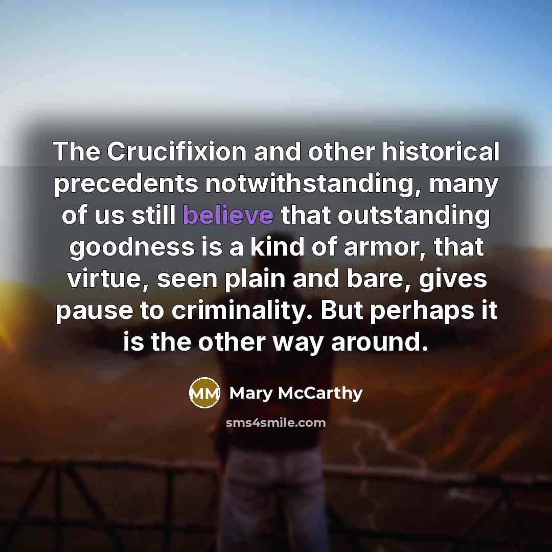 “The Crucifixion and other historical precedents notwithstanding, many of us…” quote by Mary McCarthy