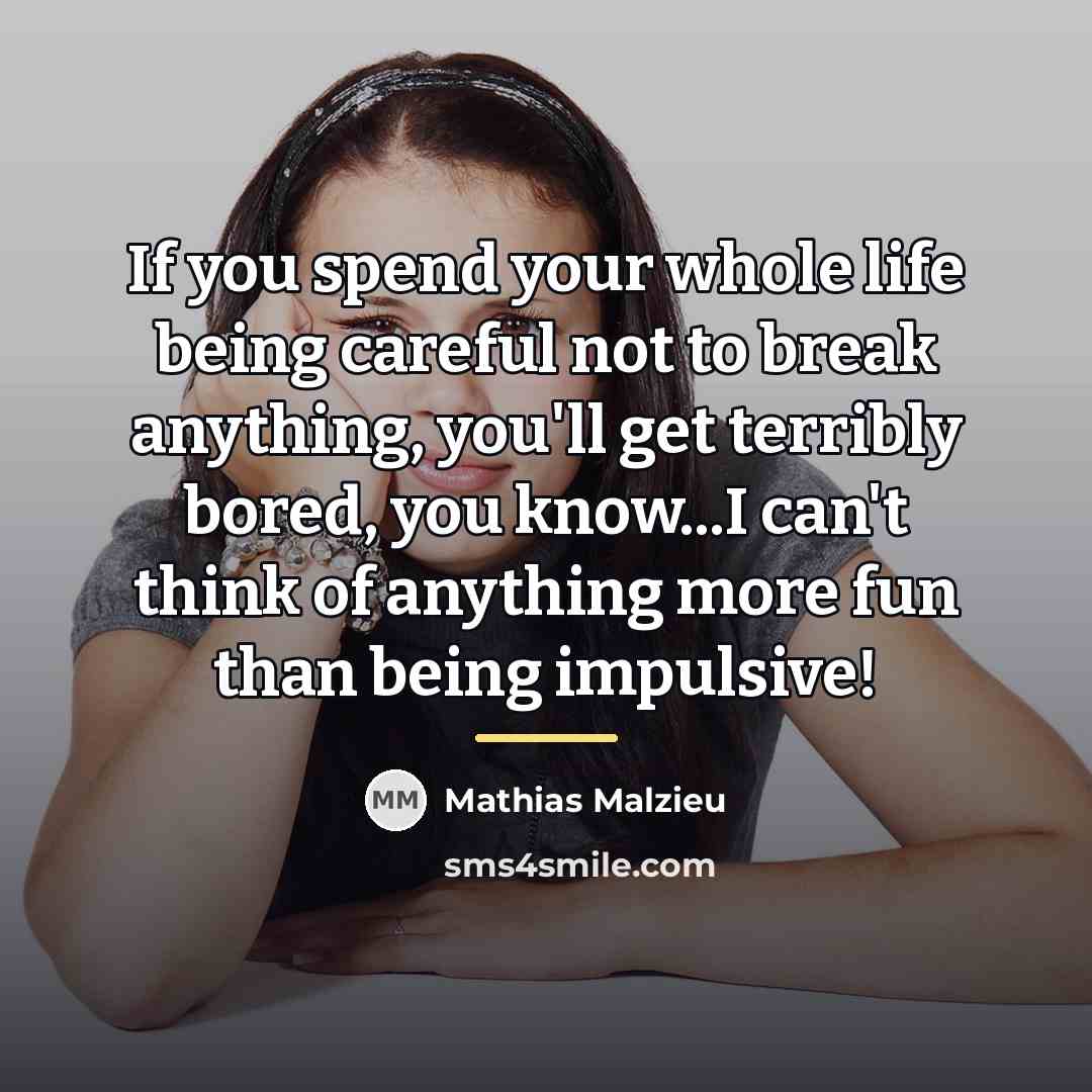 “If you spend your whole life being careful not to…” quote by Mathias Malzieu