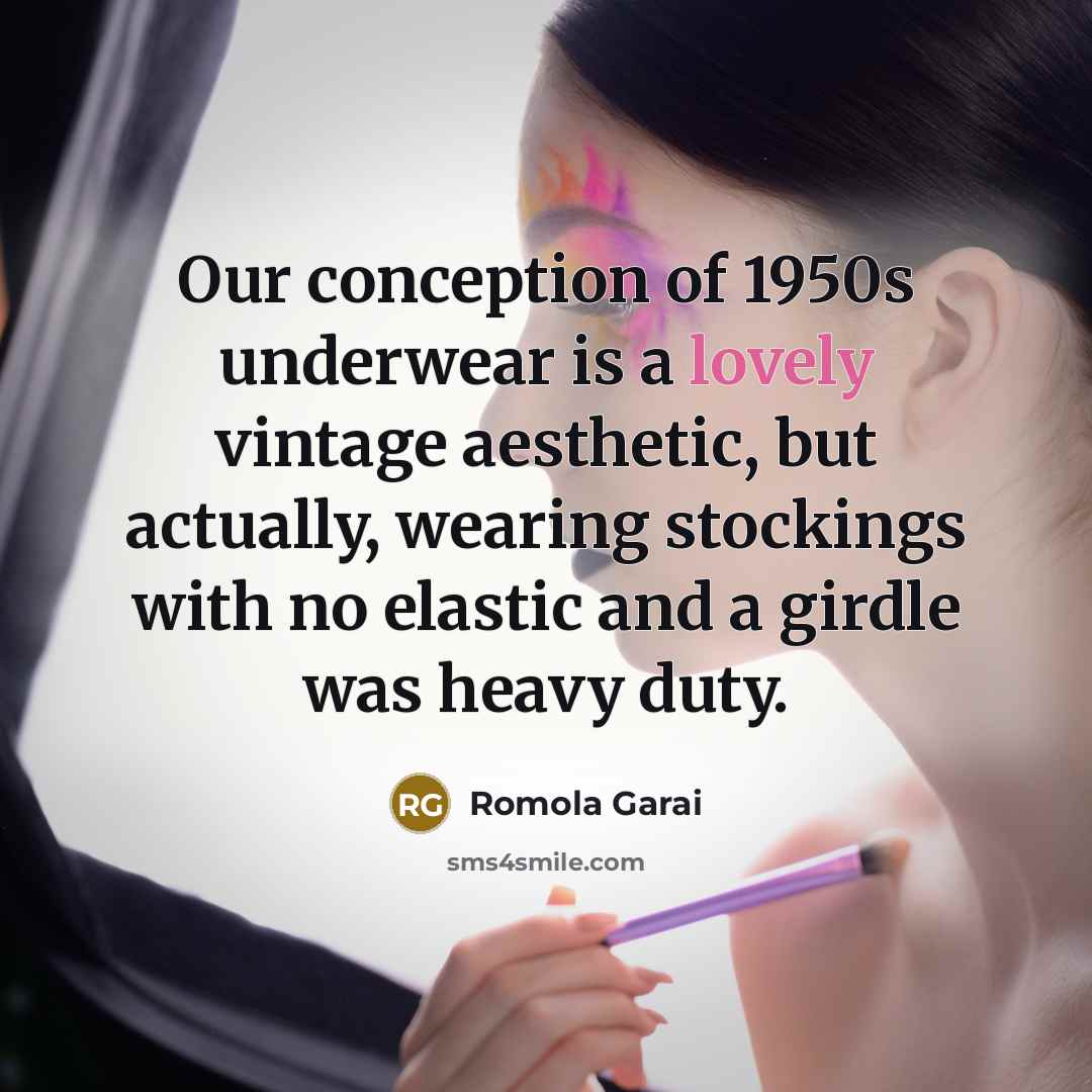 “Our conception of 1950s underwear is a lovely vintage aesthetic,…” quote by Romola Garai