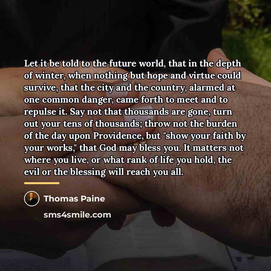 “Let it be told to the future world, that in…” quote by Thomas Paine