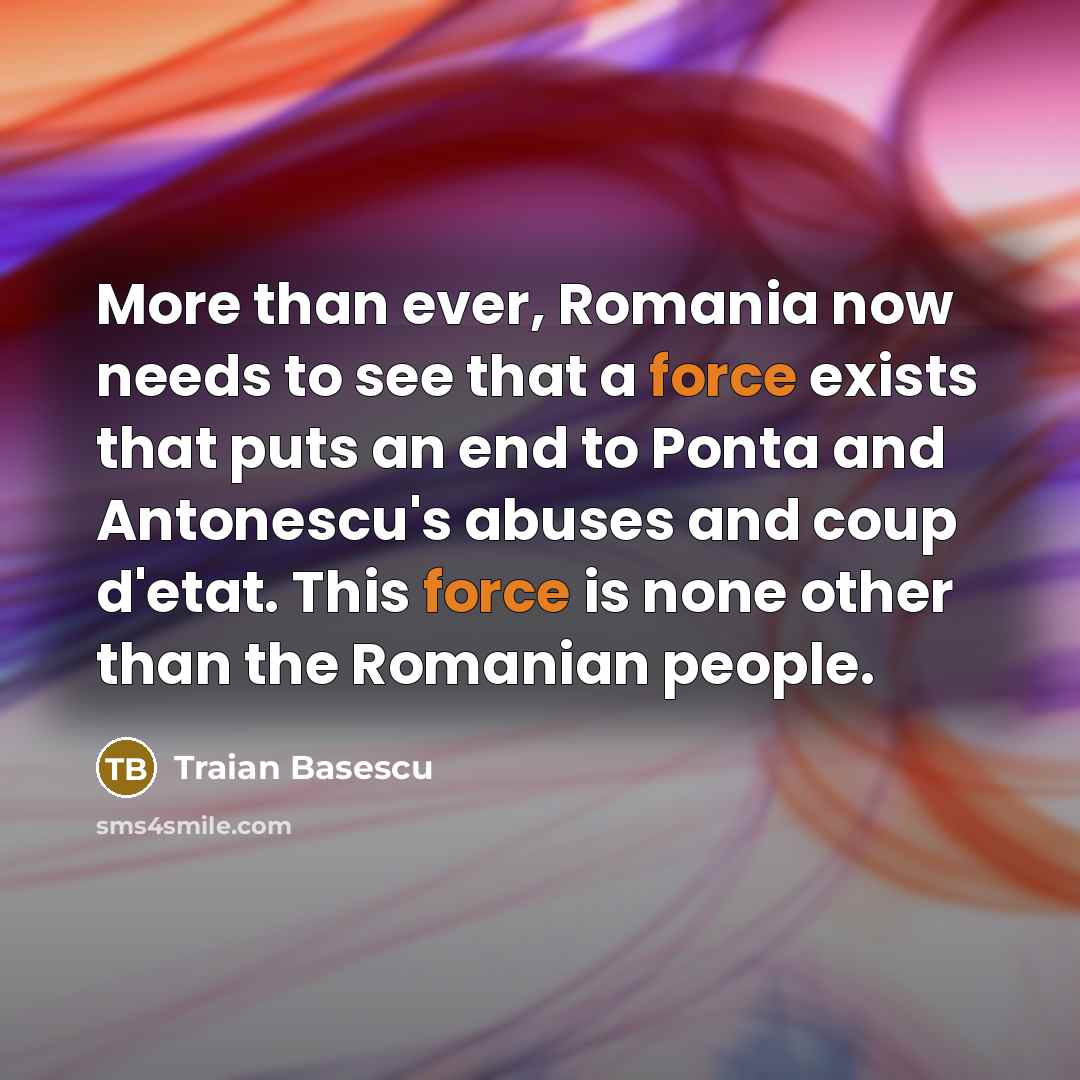 “More than ever, Romania now needs to see that a…” quote by Traian Basescu