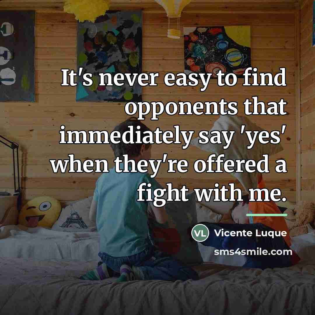 “It's never easy to find opponents that immediately say 'yes'…” quote by Vicente Luque