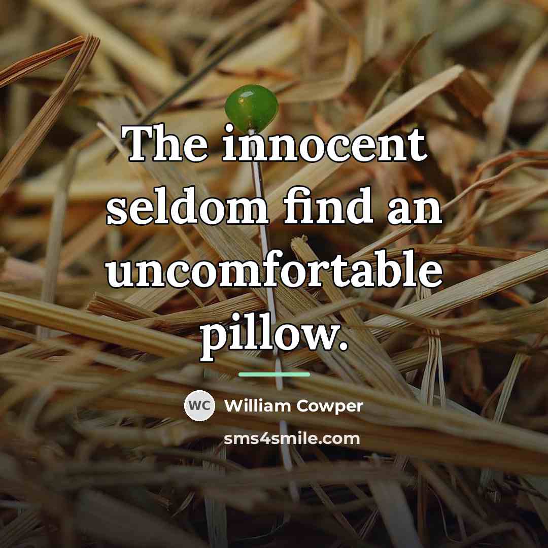 “The innocent seldom find an uncomfortable pillow.…” quote by William Cowper