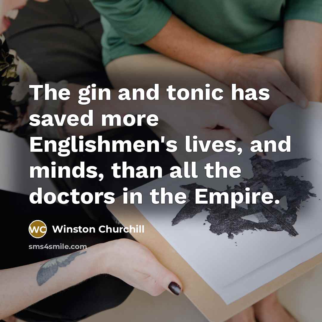 “The gin and tonic has saved more Englishmen's lives, and…” quote by Winston Churchill